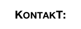 KONTAKT: