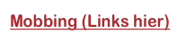 Mobbing (Links hier)